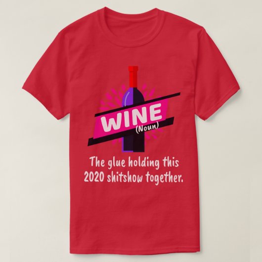 このシショウを一緒に持つワインの接着剤 Tシャツ (デザイン正面)