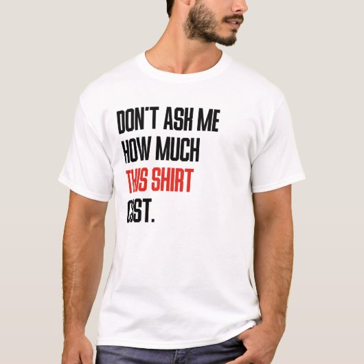 このシャツの値段を聞かないで Tシャツ (正面)