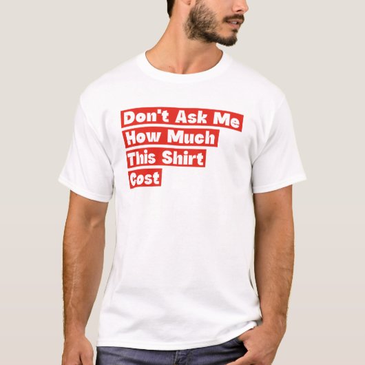 このシャツの値段を聞かないで Tシャツ (正面)