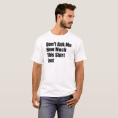 このシャツの値段を聞かないで  Tシャツ (正面フル)