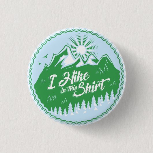 このシャツをハイキングする 缶バッジ (正面)
