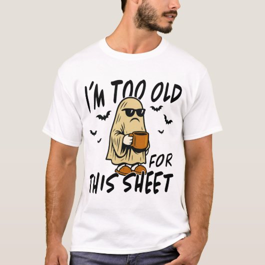 このシートには老けすぎ – 冗談ハロウィーン幽霊 Tシャツ (正面)