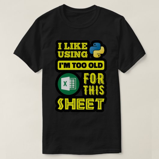 このシートデータに対してPython Imを使うのは古すぎる Tシャツ (デザイン正面)