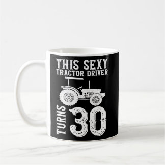 このセクシートラクタードライバーは30 30th誕生日Tを回す コーヒーマグカップ