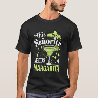 このセニョリータにはマルガリータが必要 Funny Cinco De May Tシャツ