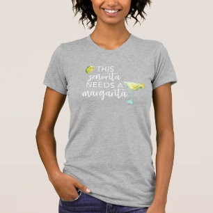 このセノリータにはマルガリータが必要 Tシャツ