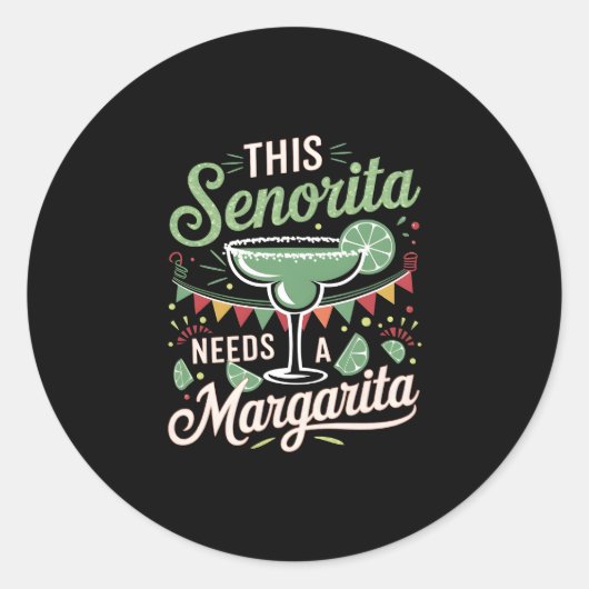 このセノリータはマルガリータが必要 – マルガリータ愛好家 ラウンドシール (正面)
