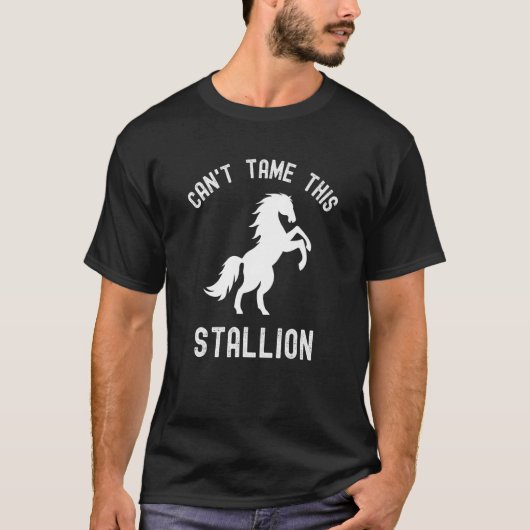 このタリオン馬の野生の馬を飼うことができない Tシャツ (正面)