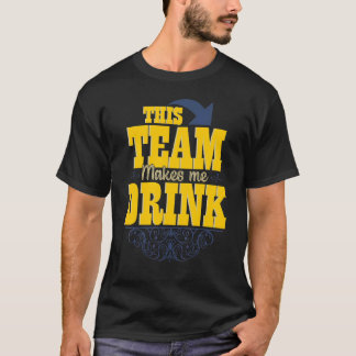 このチームは私を飲ませる Tシャツ
