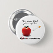 このトマトは庭で育ちませんでした。 GMOを拒否して下さい 缶バッジ (正面&裏面)