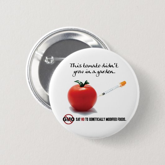 このトマトは庭で育ちませんでした。 GMOを拒否して下さい 缶バッジ (正面&裏面)