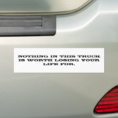 このトラックの何もあなたの生命を失う…価値がありません バンパーステッカー (車上)