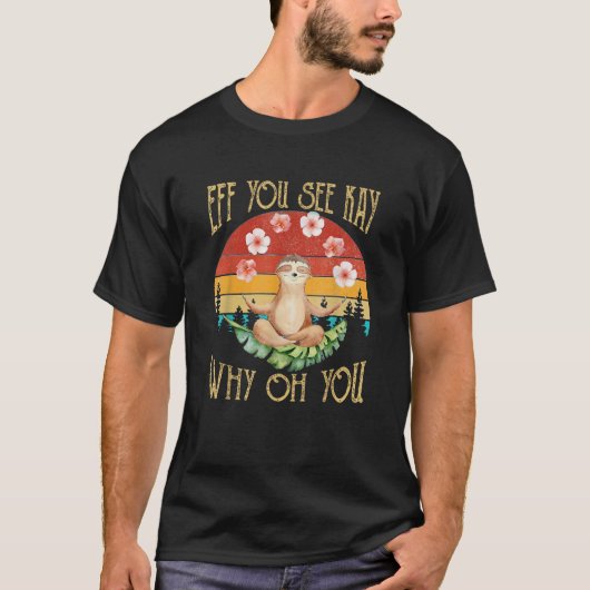 このナマケモノTシャツを着てF Y S K W O Y Tシャツ (正面)