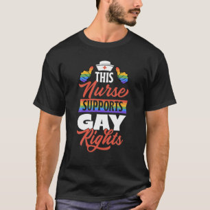 このナースはゲイの権利をサポートかわいいLGBTQ Ally Tシャツ