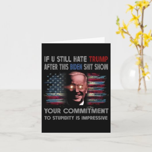 このバイデン氏ショーの後、Uはまだトランプを嫌おもしろいう カード (黄色い花)