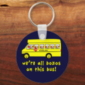 このバスのTシャツは我々みんなボゾスだ キーホルダー (正面)