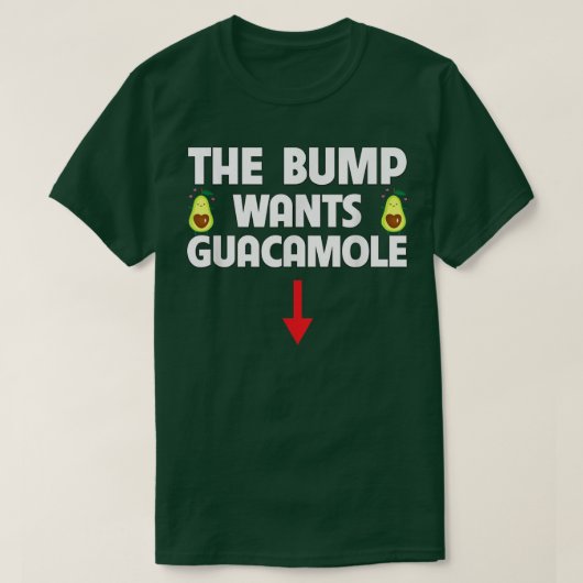 このバンプはガカモールアボカドの食べ物の事前欲求 Tシャツ (デザイン正面)