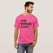 このパレードはゲイです Tシャツ (正面フル)