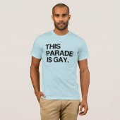 このパレードはゲイTシャツ Tシャツ (正面フル)