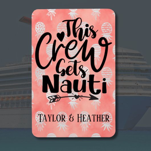 このパーソナライズされたクルーはナウティクルーズドアを手に入れる マグネット
