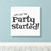このパーティーの開始 キャンバスプリント (インサイチュ (ウッドフロア))