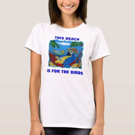 このビーチは鳥のものだ Tシャツ (正面)