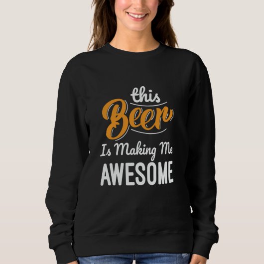 このビールで最高な俺に Beer Lover スウェットシャツ (正面)