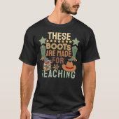 このブーツは教えのTシャツ用だ Tシャツ (正面)