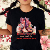 このブーツは通路を歩くように作られていた Tシャツ