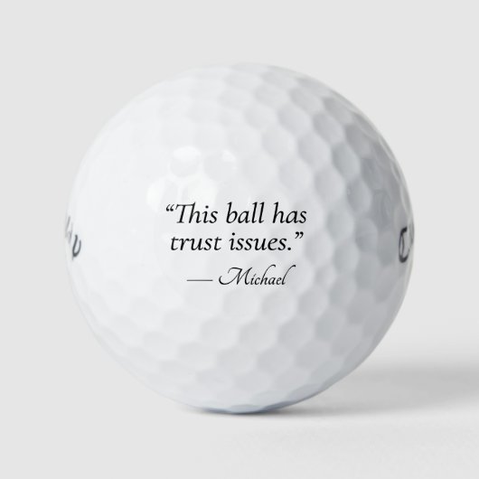 このボールは信用ならない(Funny Golf Balls Quote This Ball Has ゴルフボール (正面)
