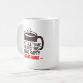 このマグカップが空になるまで私と話してはいけない コーヒーマグカップ (正面左)