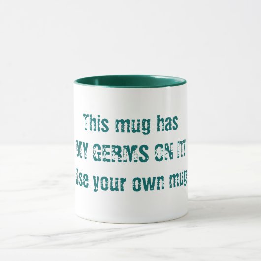 このマグカップには私の細菌が乗っている!あなた自身のマグカップを使用 マグカップ (中央)