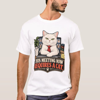 このミーティングには猫の出席が必要です Tシャツ