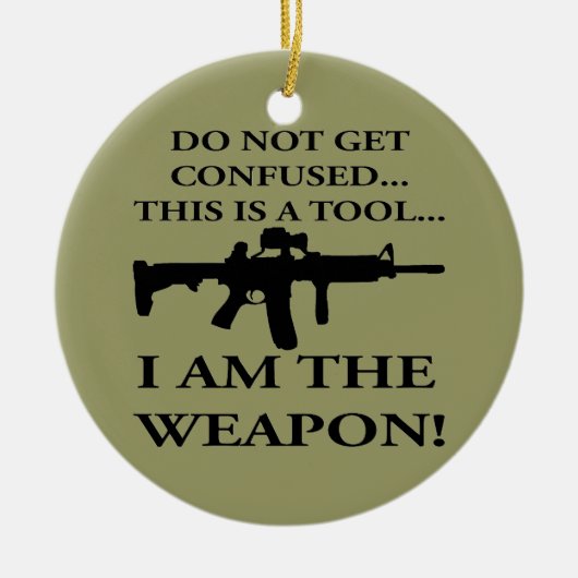 このライフルは私がツールである混乱しない セラミックオーナメント (正面)