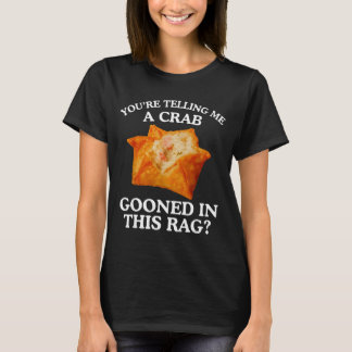 このラグでカニが暴れたって本当ですか Tシャツ