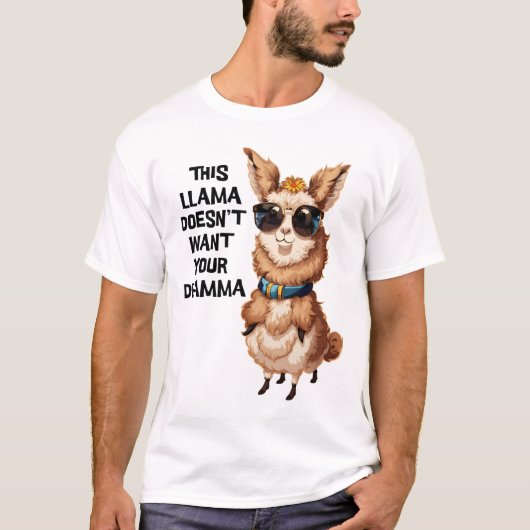このラマは君のドラマギフトを欲しくない Tシャツ (正面)
