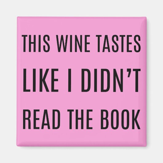 このワインは私が本を読んでな読いような味だ マグネット (正面)