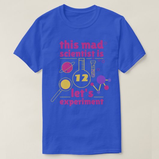 この不機嫌科学者は12誕生日12番目の科学である Tシャツ (デザイン正面)