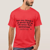 この世には私たちの理解を超えたものが存在する Tシャツ (正面)