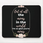 この世の中で私はとても嬉しい マウスパッド (正面)