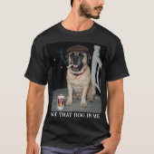 この中に犬がいるわ Funny Mastiff Personality Tシャツ (正面)