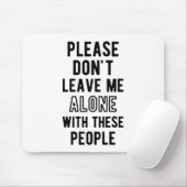 この人たちと離れ一緒に私を一人にしないで マウスパッド (マウス)