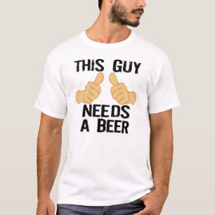 この人はビールを必要とします Tシャツ