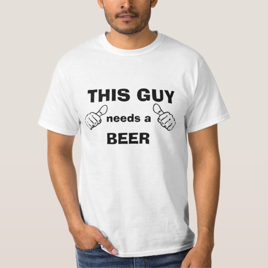 この人はビールを必要とします Tシャツ (正面)