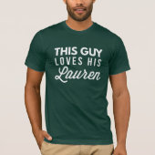この人は彼のLaurenを愛します Tシャツ (正面)