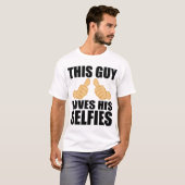 この人は彼のSELFIESを愛します Tシャツ (正面フル)