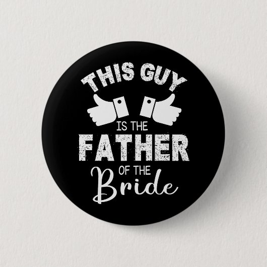 この人は花婿の父親だ 結婚式で 缶バッジ (正面)