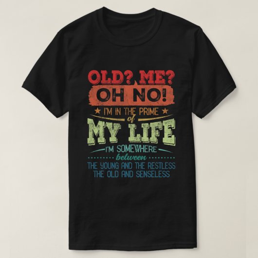 この人生の引用文で永遠に笑わされる若く過ごす Tシャツ (デザイン正面)