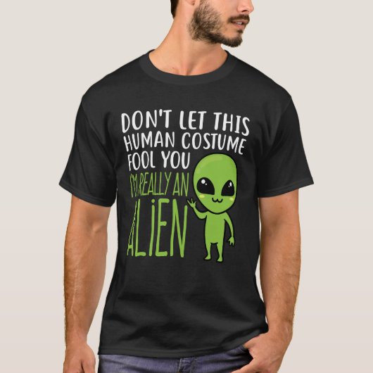 この人間の衣装をバカにするなエイリアン Tシャツ (正面)