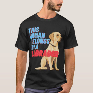 この人間はラブラドール（Tシャツ）だ Tシャツ